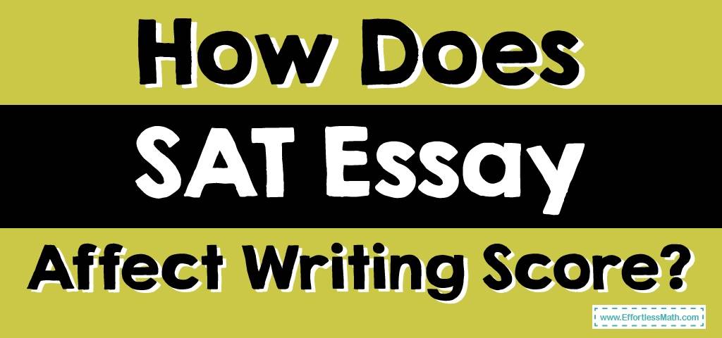 does the essay help your sat score
