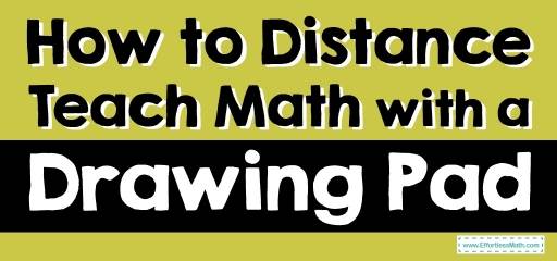 How to Distance Teach Math with a Drawing Pad?