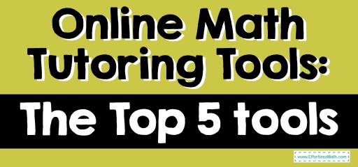 Online Math Tutoring Tools: The Top 5 tools