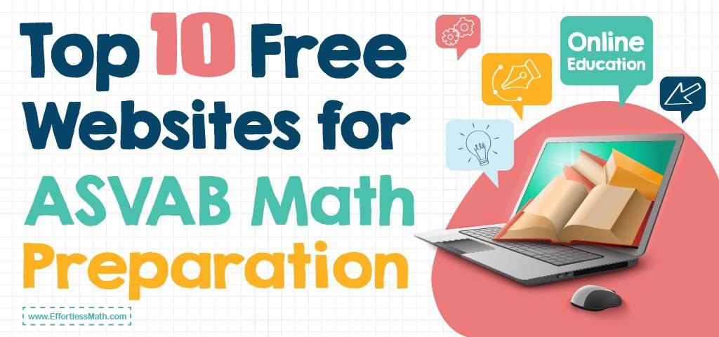 Top 10 Free Websites for ASVAB Math Preparation - Effortless Math: We ...