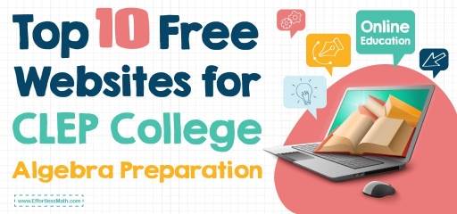 Top 10 Free Websites for CLEP College Algebra Preparation