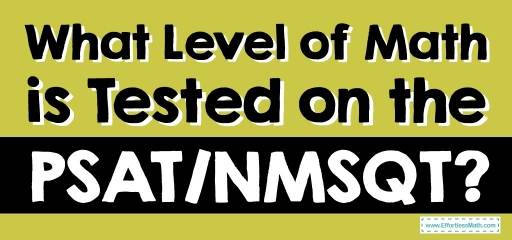 What Level of Math is Tested on the PSAT/NMSQT?