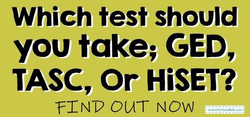 Which Test Is Better for You; GED, TASC, or HiSET? Find Out Now