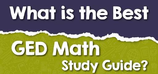 What Is the Best GED Math Study Guide?