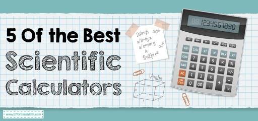 5 Of the Best Scientific Calculators