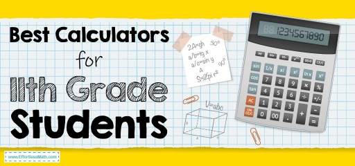 Best Calculator For 11th Grade Students