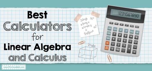Best Calculators for Linear Algebra and Calculus