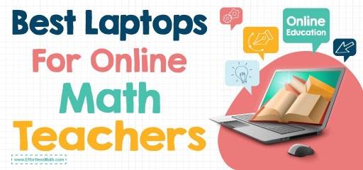 Best Laptops For Online Math Teachers