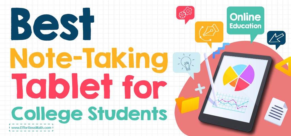Best Note-Taking Tablet for College Students - Effortless Math: We Help ...