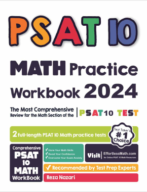 PSAT 10 Math Practice Workbook 2024: The Most Comprehensive Review for the Math Section of the PSAT Test