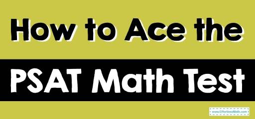 How to Ace the PSAT Math Test?