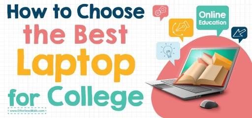 How to Choose the Best Laptop for College?