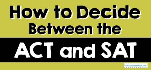 How to Decide Between the ACT and SAT?
