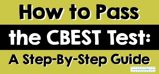 How to Pass the CBEST Test: A Step-By-Step Guide