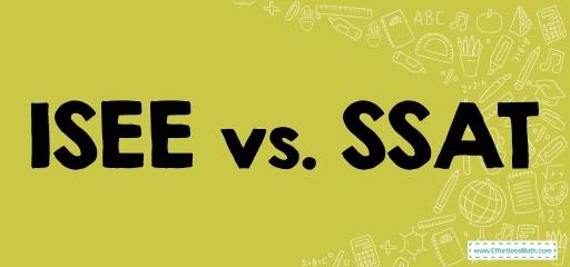 ISEE vs. SSAT