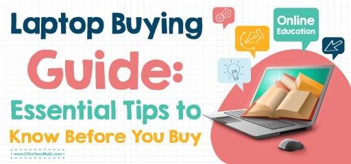 Laptop Buying Guide: Essential Tips to Know Before You Buy