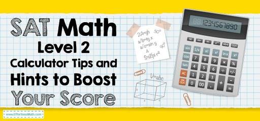 SAT Math Level 2 Calculator Tips to Boost Your Score