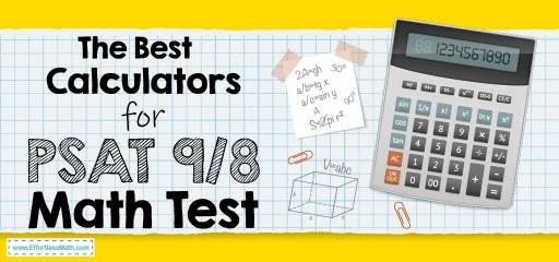 The Best Calculator for PSAT 8/9 Math Test