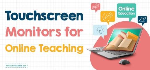 Touchscreen Monitors for Online Teaching