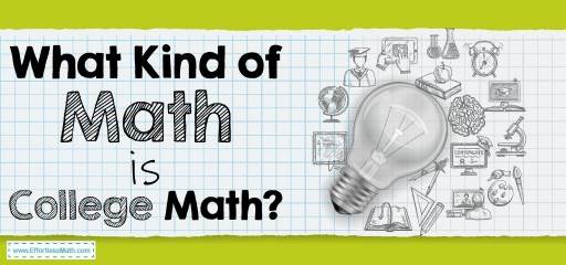 What Kind of Math Is College Math?