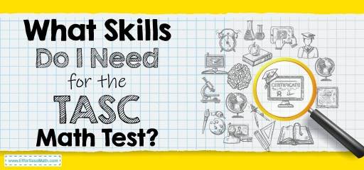 What Skills Do I Need for the TASC Math Test?