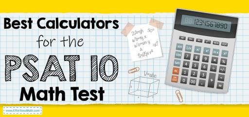 Best Calculators for the PSAT 10 Math Test