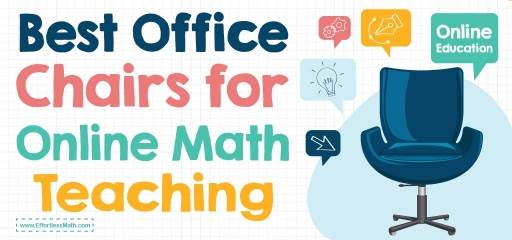 Best Office Chairs for Online Math Teachers