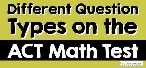 Different Question Types on the ACT Math Test