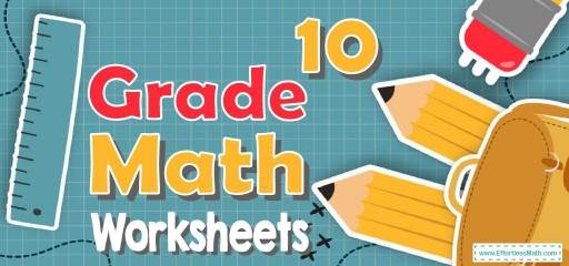 Grade 10 Math Worksheets: FREE & Printable