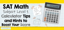 SAT Math Subjесt Lеvеl 1 Calculator Tips and Hints
