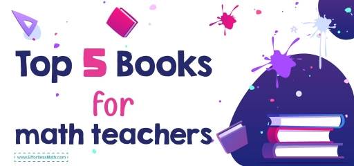 Top 5 Books for math teachers