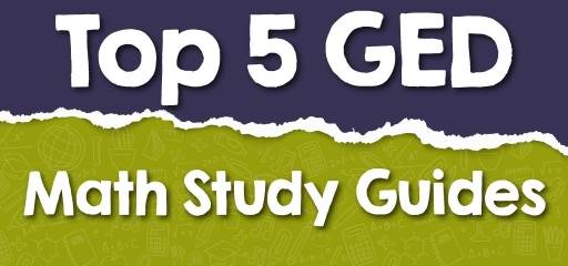 Top 5 GED Math Study Guides