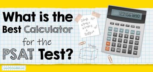 What is the Best Calculator for the PSAT Test?