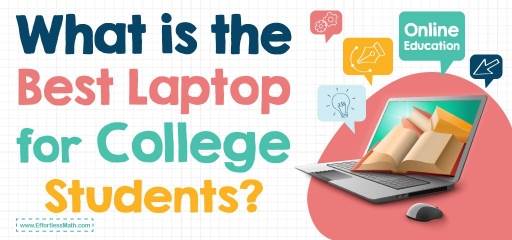 What is the Best Laptop for College Students?