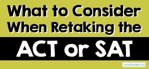 What to Consider When Retaking the ACT or SAT