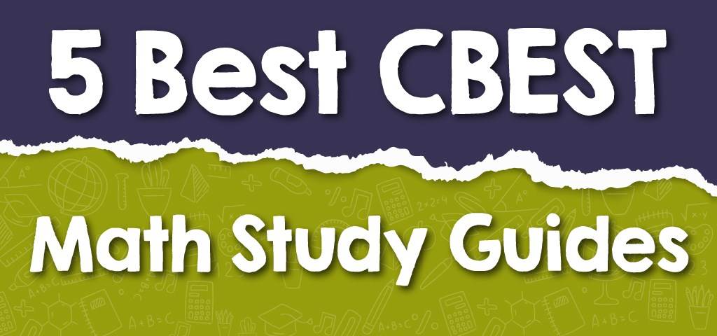 5 Best CBEST Math Study Guides - Effortless Math: We Help Students 