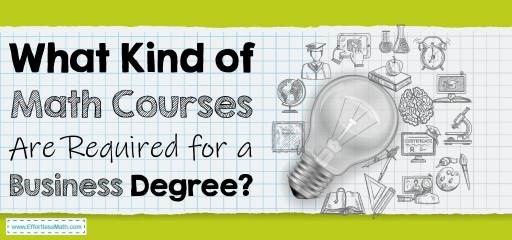 What Kind of Math Courses Are Required for Business Degree?