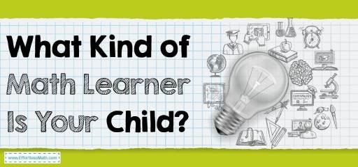 What Kind of Math Learner Is Your Child?