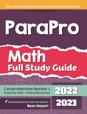ParaPro Math Full Study Guide: Comprehensive Review + Practice Tests + Online Resources