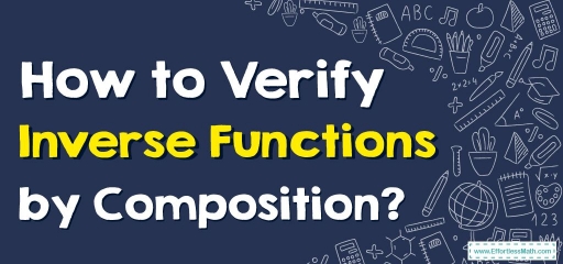 How to Verify Inverse Functions by Composition?