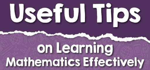 8 Useful Tips on Learning Mathematics Effectively