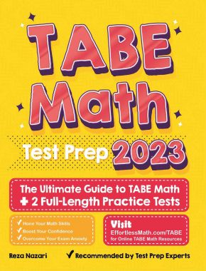 TABE Math Test Prep: The Ultimate Guide to TABE Math + 2 Full-Length Practice Tests