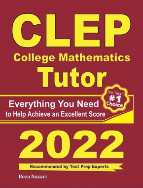 CLEP College Mathematics Tutor: Everything You Need to Help Achieve an Excellent Score