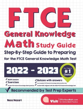 FTCE General Knowledge Math Study Guide: Step-By-Step Guide to Preparing for the FTCE General Knowledge Math Test