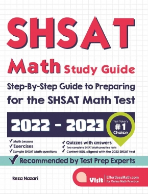 SHSAT Math Study Guide: Step-By-Step Guide to Preparing for the SHSAT Math Test