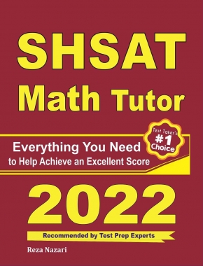 SHSAT Math Tutor: Everything You Need to Help Achieve an Excellent Score