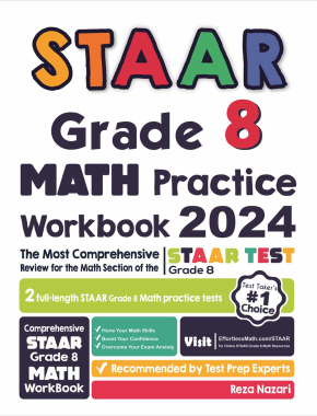 STAAR Grade 8 Math Practice Workbook 2024: The Most Comprehensive Review for the Math Section of the STAAR Grade 8 Test
