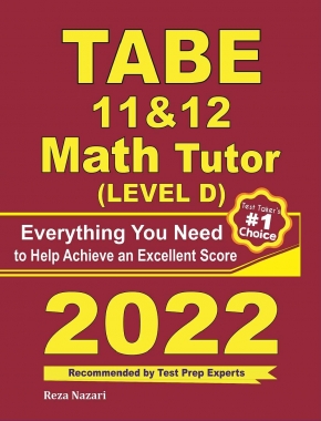 TABE 11 & 12 Math Tutor: Everything You Need to Help Achieve an Excellent Score