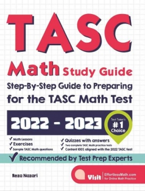 TASC Math Study Guide: Step-By-Step Guide to Preparing for the TASC Math Test