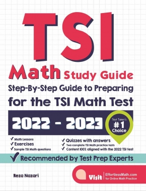 TSI Math Study Guide: Step-By-Step Guide to Preparing for the TSI Math Test
